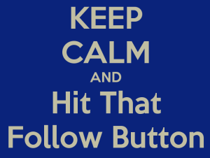 keep-calm-and-hit-that-follow-button